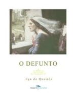 O Defunto - Eca de Queiros.