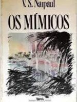 Os Mimicos - V. S. Naipaul.