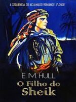 O Filho do Sheik - E. M. Hull.P