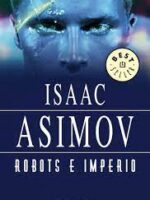 Robos 07 - Os Robos e o Imperio - Isaac Asimov.