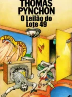 O Leilao do Lote 49 - Thomas Pynchon.