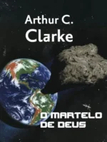 O Martelo de Deus - Arthur C. Clarke.