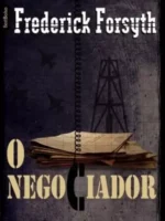 O Negociador - Frederick Forsyth.