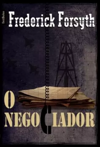 O Negociador - Frederick Forsyth.