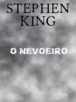 O Nevoeiro - Stephen King.