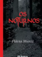 Os Noturnos - Flavia Muniz.