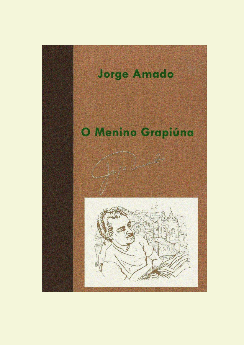 O Menino Grapiuna - Jorge Amado.