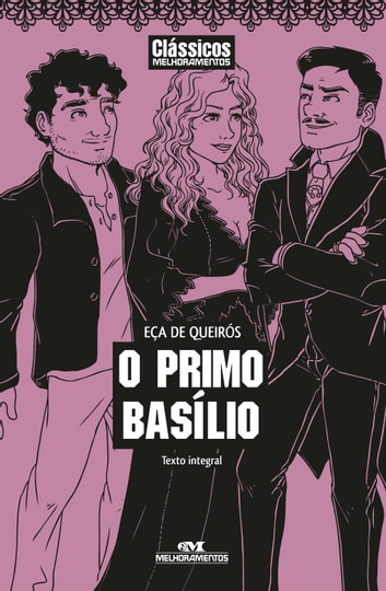 O Primo Basilio_ Texto Integral com coment - Eca de Queiros.