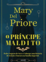 O Principe Maldito - Mary Del Priore.