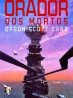 Orador dos Mortos - Orson Scott Card.