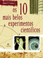 Os 10 mais belos experimentos cientificos - Robert P. Crease.