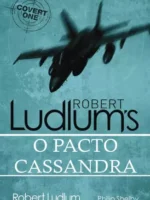 O Pacto Cassandra - Robert Ludlum.