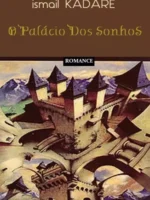 O Palacio dos Sonhos - Ismail Kadare.