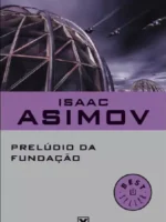 Preludio da Fundacao - Isaac Asimov.