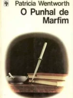 O Punhal de Marfim - Patricia Wentworth.