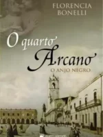 O Quarto Arcano - Florencia Bonelli.