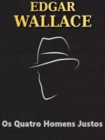 O Regresso dos Homens Justos - Edgar Wallace.