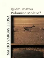 Quem Matou Palomino Molero?- Mario Vargas Llosa.
