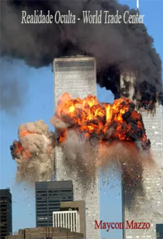 Realidade Oculta - World Trade Center - Maycon Mazzo.