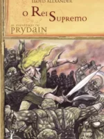 O Rei Supremo - Lloyd Alexander.