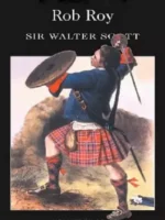 Rob Roy - Sir Walter Scott.