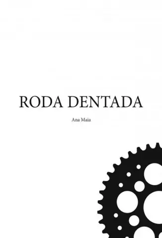 Roda Dentada - Ana Maia.