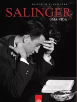 Salinger - Uma vida - Kenneth Slawenski.
