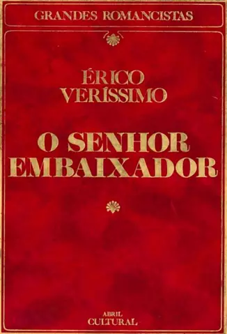 O Senhor Embaixador - Erico Verissimo.