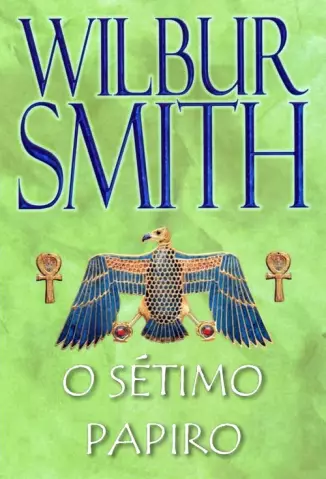 O Setimo Papiro - Wilbur Smith.