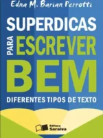 SUPERDICAS PARA ESCREVER BEM DIFERENTES TI - EDNA M. BARIAN PERROTTI.