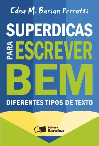 SUPERDICAS PARA ESCREVER BEM DIFERENTES TI - EDNA M. BARIAN PERROTTI.