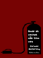 Onde os velhos nao tem vez - Cormac McCarthy.
