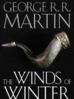 The Winds Of Winter - George R. R. Martin.