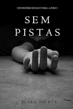 Sem Pistas (um Misterio de Riley Paige -Li - Blake Pierce.
