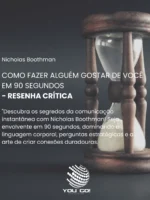 Como fazer alguém gostar de você em 90 segundos