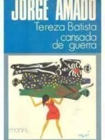 Tereza Batista Cansada de Guerra - Jorge Amado.