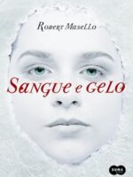 Sangue e Gelo - Robert Masello.