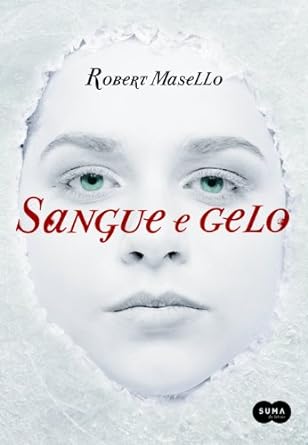 Sangue e Gelo - Robert Masello.