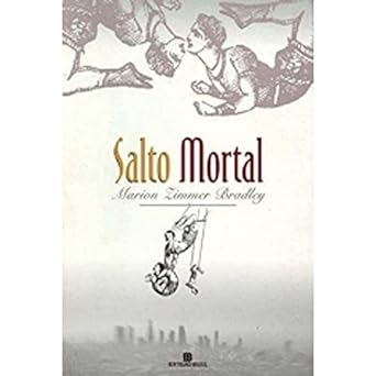 Salto Mortal - Marion Zimmer Bradley.