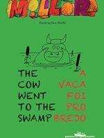 The cow went to the swamp - A vaca foi pro - Millor Fernandes.