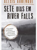 Sete dias em River Falls - Alexis Aubenque.