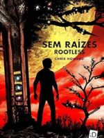 Sem raizes - Chris Howard.