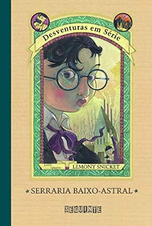 Serraria Baixo-Astral - Lemony Snicket.