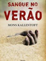 Sangue No Verao - Mons Kallentoft.
