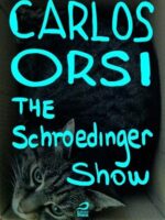 The Schroedinger Show - Carlos Orsi.