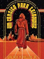 Um Cantico Para Leibowitz - Walter M. Miller Jr_.