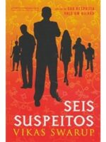 Seis suspeitos - Vikas Swarup.