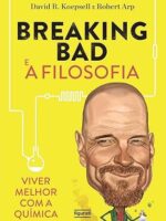 Breaking Band E A Filosofia- Viver Melhor Com A Química