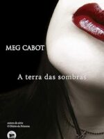 Terra das Sombras - Meg Cabot.