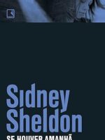 Se Houver Amanha - Sidney Sheldon.